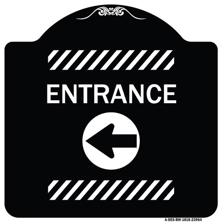 Signmission Entrance Left Arrow Heavy-Gauge Aluminum Architectural Sign, 18" H, BW-1818-23964 A-DES-BW-1818-23964